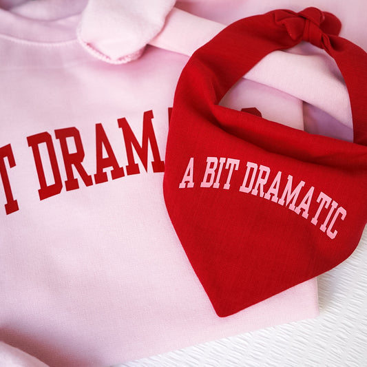 A Bit Dramatic Sweatshirt