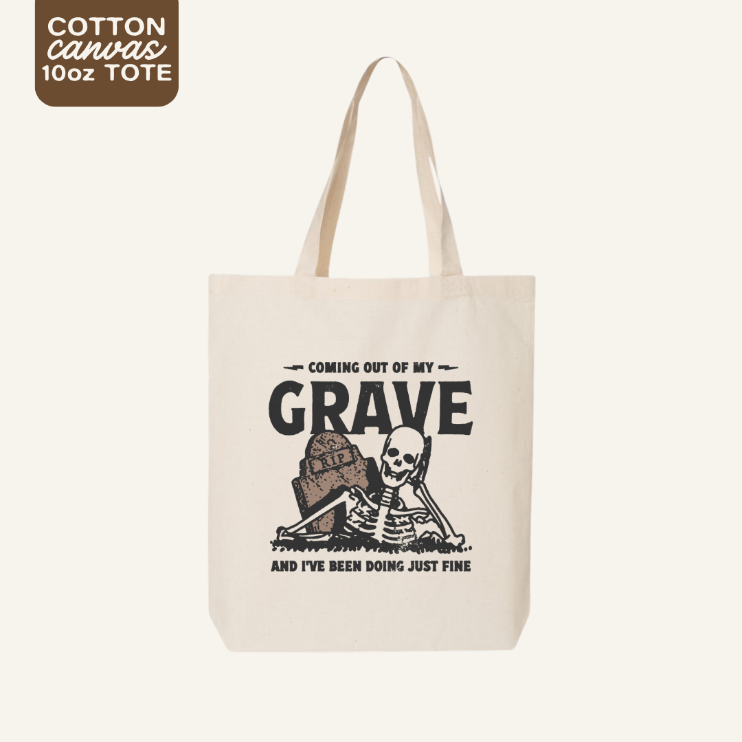 Coming Out of My Grave Tote | Trendy Halloween Tote Bag