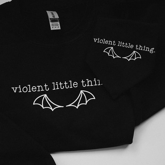 Violent Little Thing Sweatshirt