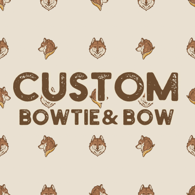 Custom Bowtie & Bow