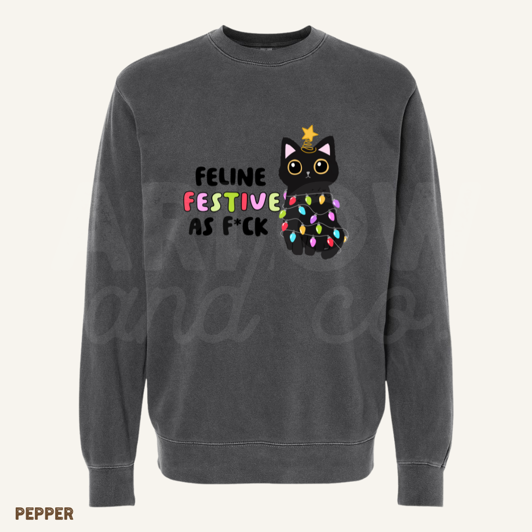 Feline Festive As Fuck Sweatshirt