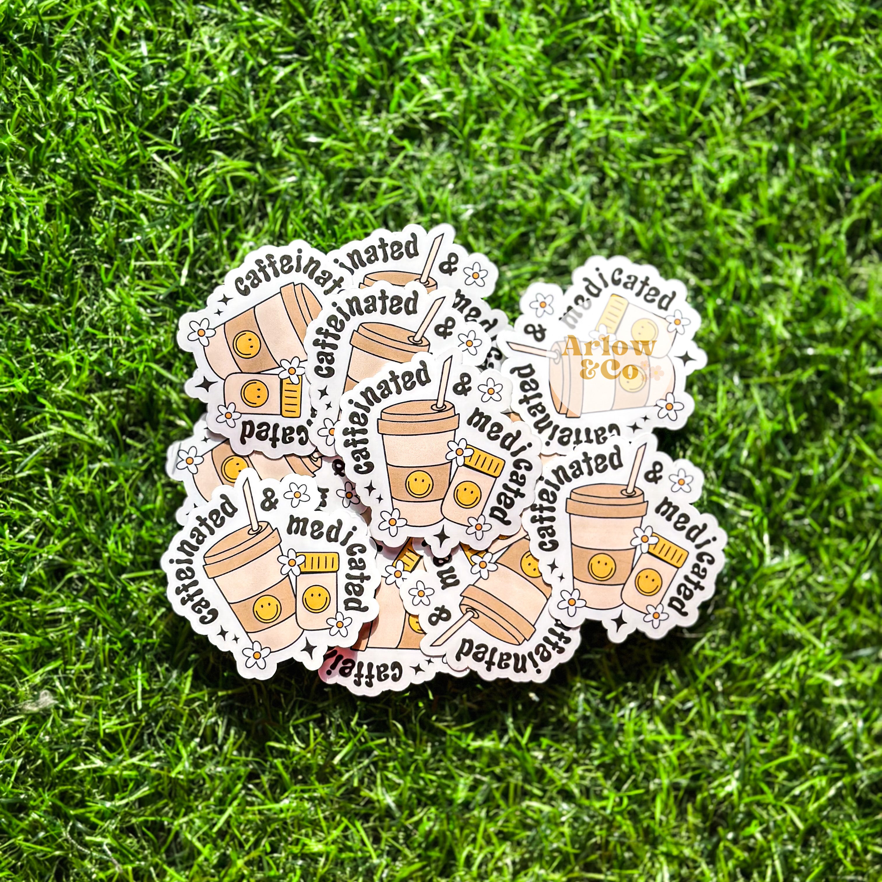 Always Caffeinated Sticker Caffeinated + Medicated | Stickers – arlowandco